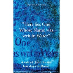 Here lies one whose Name was writ in Water