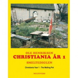 Christiania år 1 / Christiania Year 1