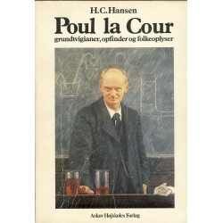 Poul la Cour: Grundtvigianer, opfinder og folkeoplyser