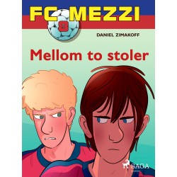 FC Mezzi 8 - Mellom to stoler
