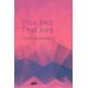 This bird that bird