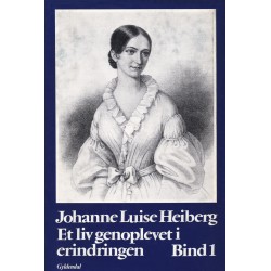 Et liv genoplevet i erindringen: Bind 1