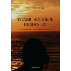 Titanic ændrede hendes liv: En roman baseret på virkelige hændelser