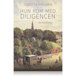 Hun kom med diligencen: En familiesaga