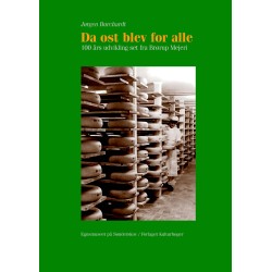 Da ost blev for alle: 100 års udvikling set fra Brørup Mejeri