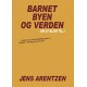 Barnet, Byen og Verden: Om At Blive Til..!