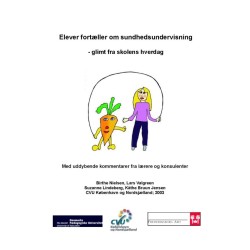 Elever fortæller om sundhedsundervisning: - glimt fra skolens hverdag