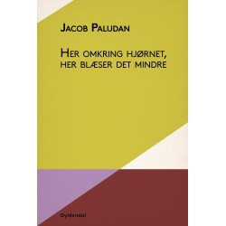 Her omkring hjørnet, her blæser det mindre