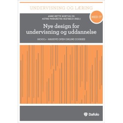 Nye design for undervisning og uddannelse: MOOCs - MASSIVE OPEN ONLINE COURSES