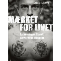 Mærket for livet: Tatoveringer blandt Livgardens soldater