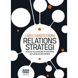 Relationsstrategi: Ledelse og udvikling af eksterne netværk og relationer