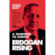 Erdogan Rising: A Warning to Europe