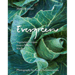 Evergreen: Vegetarian Recipes from a Nordic Kitchen