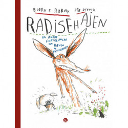Radisehajen: Og andre fortællinger om Ræven og Pattegrisen