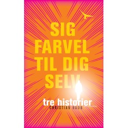 Sig farvel til dig selv