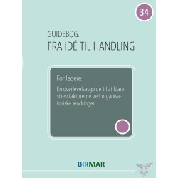 For ledere: En overlevelsesguide til at klare stressfaktorerne ved organisatoriske ændringer
