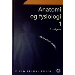 Anatomi og fysiologi på en anden måde (Bind 1)
