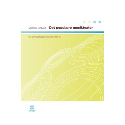 Det populære musikteater: Fra rockritual til popmelodrama: 1968-93