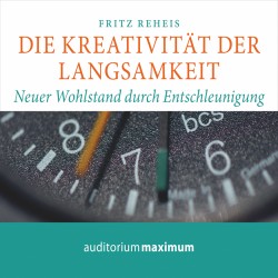 Die Kreativiät der Langsamkeit