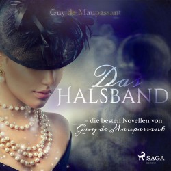 Das Halsband - die besten Novellen von Guy de Maupassant