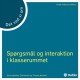 Det ved vi om - Spørgsmål og interaktion i klasserummet