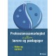 Professionssamarbejdet mellem lærere og pædagoger: Viden og værktøj