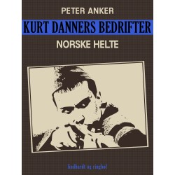 Kurt Danners bedrifter: Norske helte