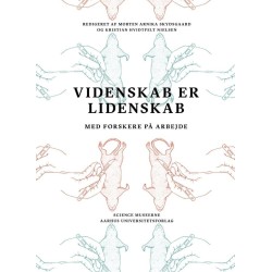 Videnskab er lidenskab: Med forskere på arbejde
