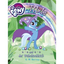 My Little Pony - Trixie und der Wahnsinnstrick