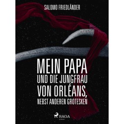 Mein Papa und die Jungfrau von Orléans