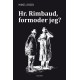 Hr. Rimbaud, formoder jeg?
