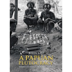 A Papuan Plutocracy: Ranked Exchange on Rossel Island