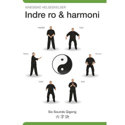 Indre Ro og Harmoni: Six Sounds Qigong