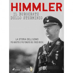 Himmler – Il burocrate dello sterminio