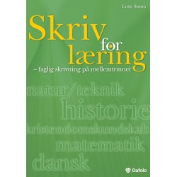 Skriv for læring: Faglig skrivning på mellemtrinnet