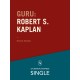 Guru: Robert S. Kaplan - scor med Kaplan & Norton: De 20 største ledelseseksperter. Kapitel 10.
