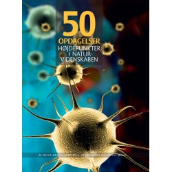 50 opdagelser: Højdepunkter i naturvidenskaben