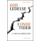 God ledelse i onde tider: 10 råd du leder efter