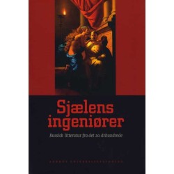 Sjælens ingeniører: Russisk litteratur fra det 20. århundrede