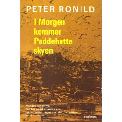 I morgen kommer paddehatteskyen: Og andre noveller