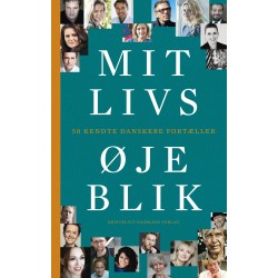Mit livs øjeblik: 50 kendte danskere  fortæller