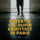Detektiv C.A. Dupin ermittelt in Paris