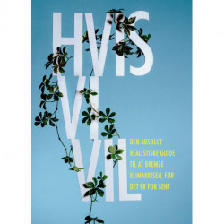 Hvis vi vil: Den absolut realistiske guide til at bremse klimakrisen, før det er for sent