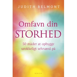 Omfavn din storhed: 50 måder at opbygge urokkeligt selvværd på