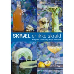 Skræl er ikke skrald: Brug hele råvaren og undgå madspild