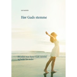 Hør Guds stemme: Hvordan man hører Guds stemme og beder for andre