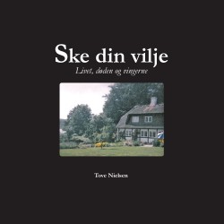 Ske din vilje: Livet, døden og vingerne