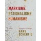 Marxisme, rationalisme, humanisme