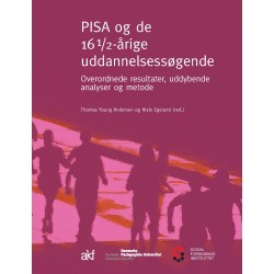 PISA og de 16½-årige uddannelsessøgende: Overordnede resultater, uddybende analyser og metode