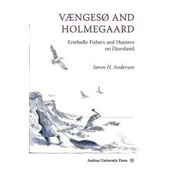 Vængesø and Holmegaard: Ertebølle Fishers and Hunters on Djursland